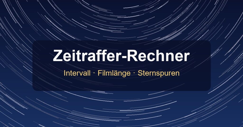 Zeitraffer-Rechner: Sternspuren am Nachthimmel